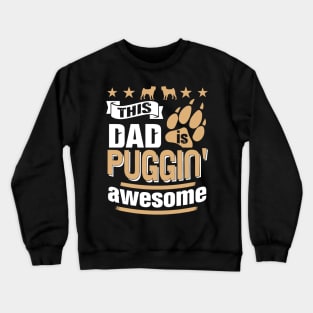 This Dad Is Puggin Awesome Crewneck Sweatshirt